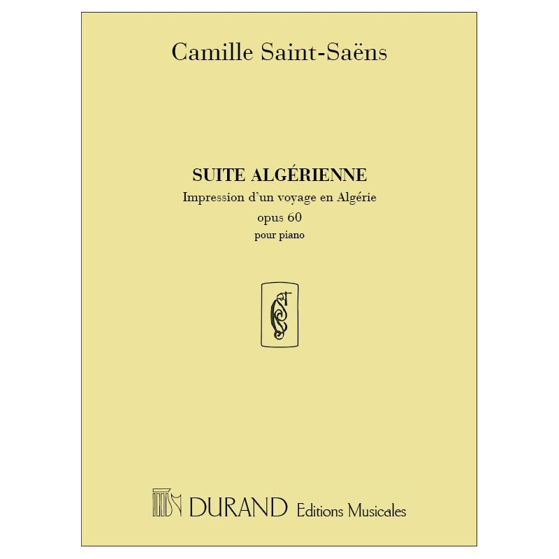 Camille Saint-Saëns - Suite Algerienne Piano Op 60