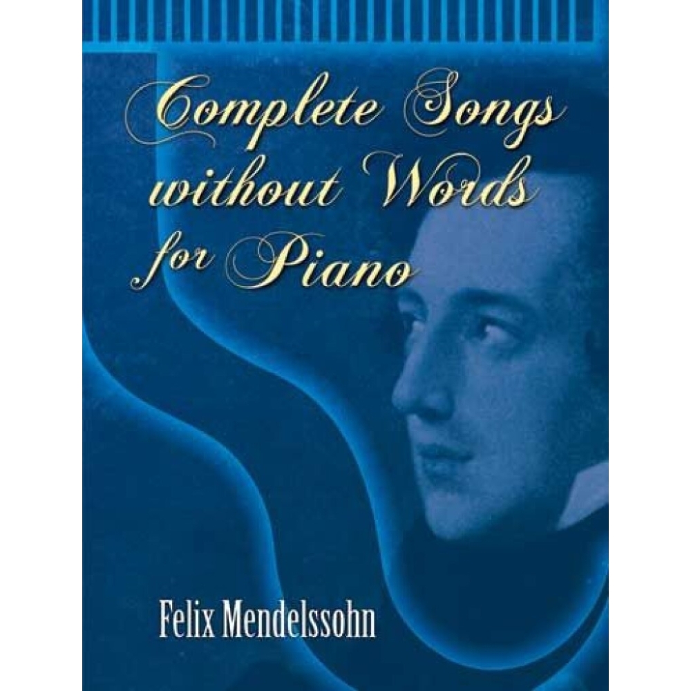 Bartholdy, Felix Mendelssohn - Complete Songs Without Words For Piano