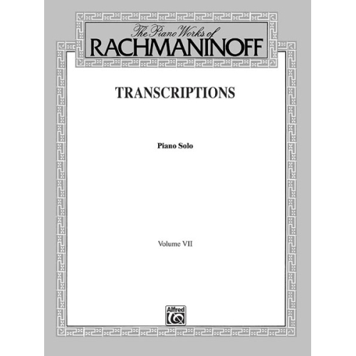 Rachmaninov, Sergei - Transcriptions Volume VII