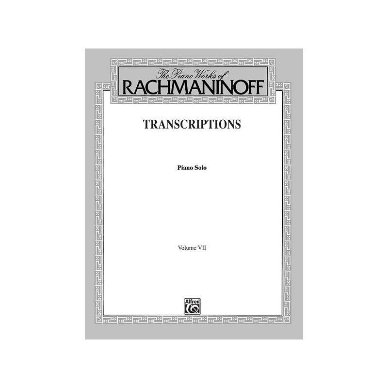 Rachmaninov, Sergei - Transcriptions Volume VII