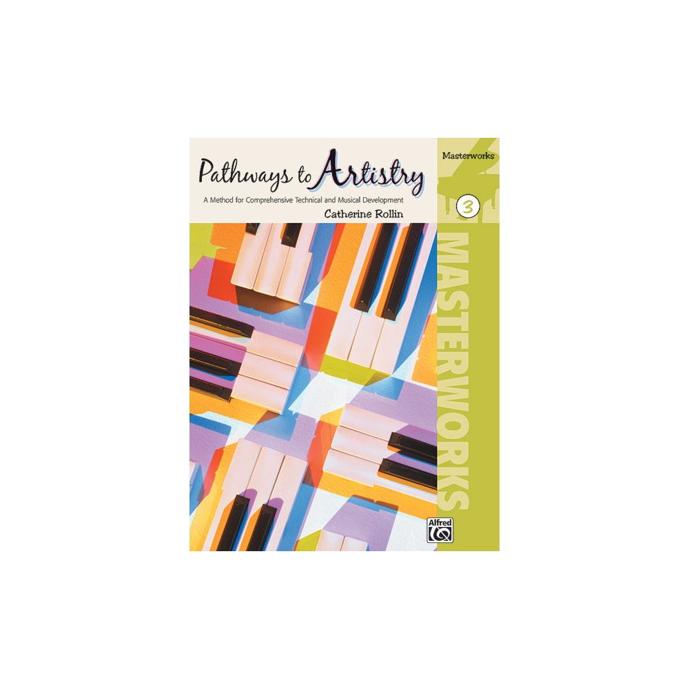 Pathways to Artistry: Masterworks, Book 3