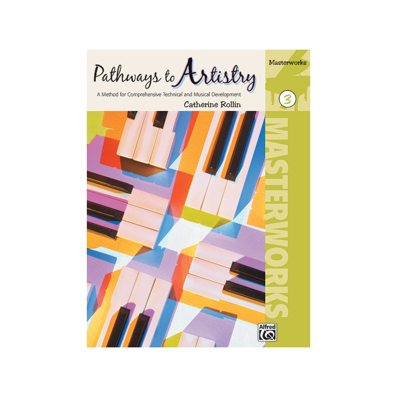 Pathways to Artistry: Masterworks, Book 3