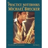 The Practice Notebooks of Michael Brecker