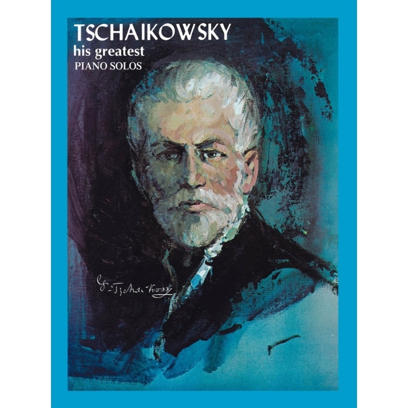 Tchaikovsky, Pyotr Ilyich - Tchaikowsky - His Greatest Piano Solos