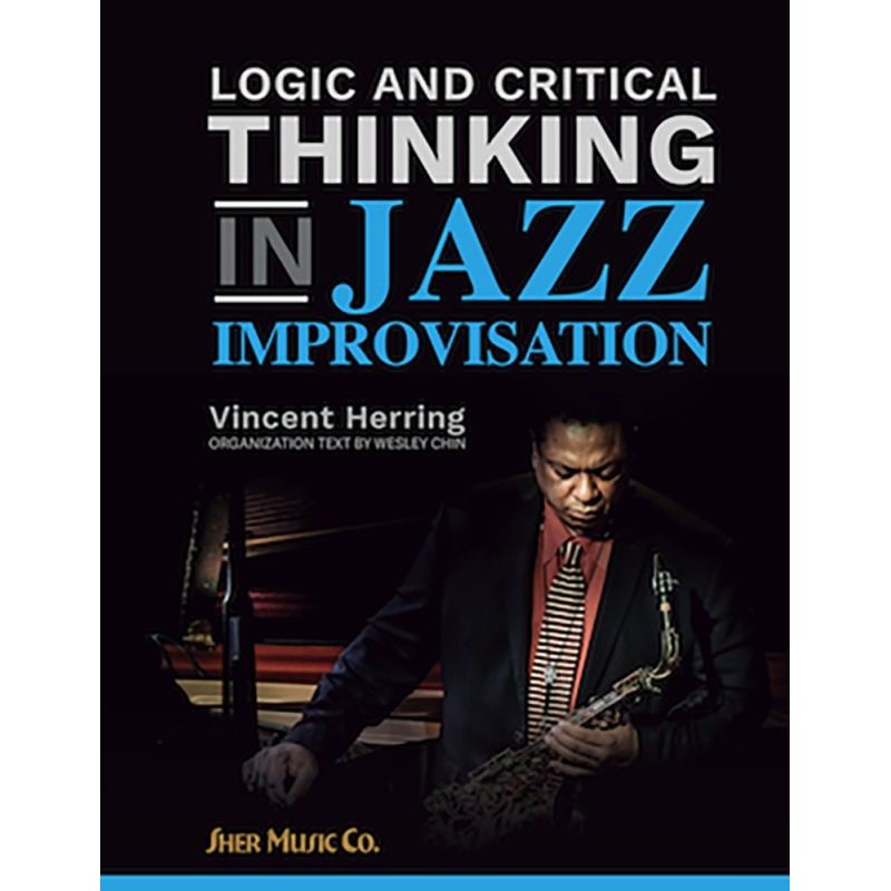 Logic and Critical Thinking in Jazz Improvisation