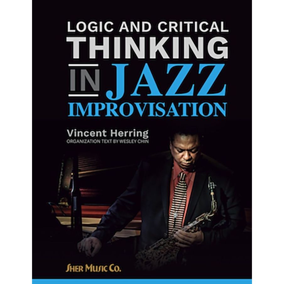 Logic and Critical Thinking in Jazz Improvisation