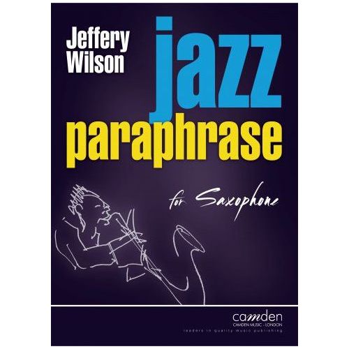 Wilson, Jeffery - Jazz Paraphrase for Saxophone 