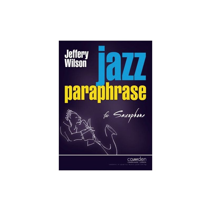 Wilson, Jeffery - Jazz Paraphrase for Saxophone 