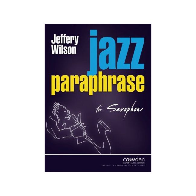 Wilson, Jeffery - Jazz Paraphrase for Saxophone 