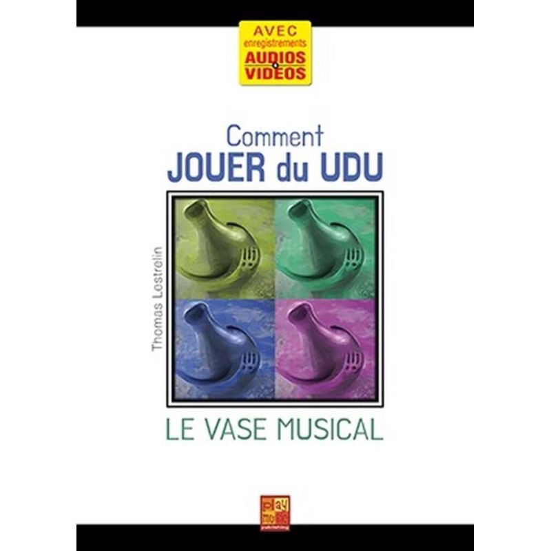 Lestrelin, Thomas - Comment jouer du Udu