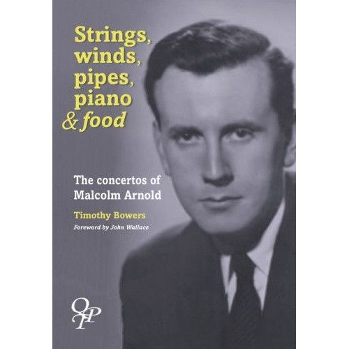 Bowers, Timothy - Strings, Winds, Pipes, Pianos & Food
