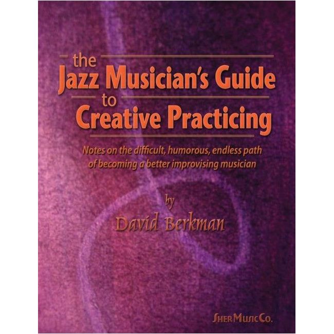 Jazz Musician's Creative Practicing