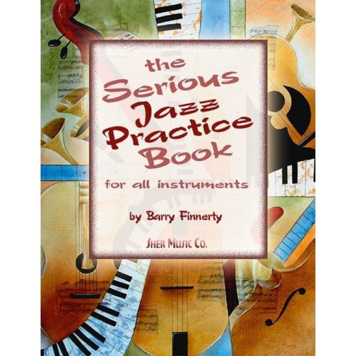 Serious Jazz Practice Book...