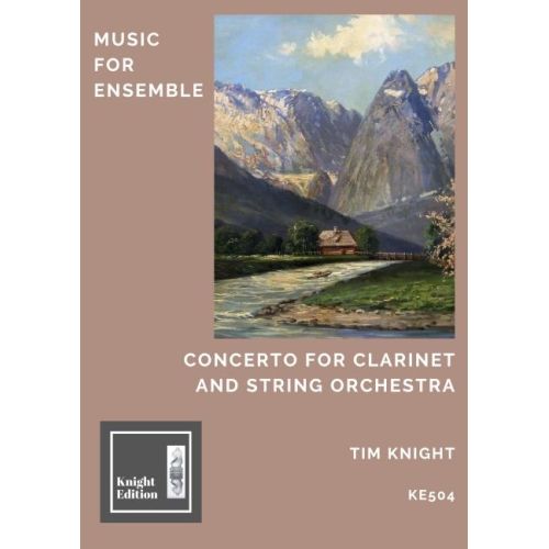 Knight, Tim - Concerto for Clarinet and string orchestra