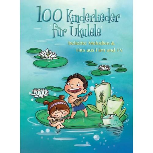 100 Kinderlieder Für Ukulele