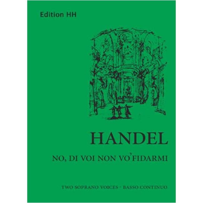 Handel, George Frideric - No, di voi non vo' fidarmi HWV 189