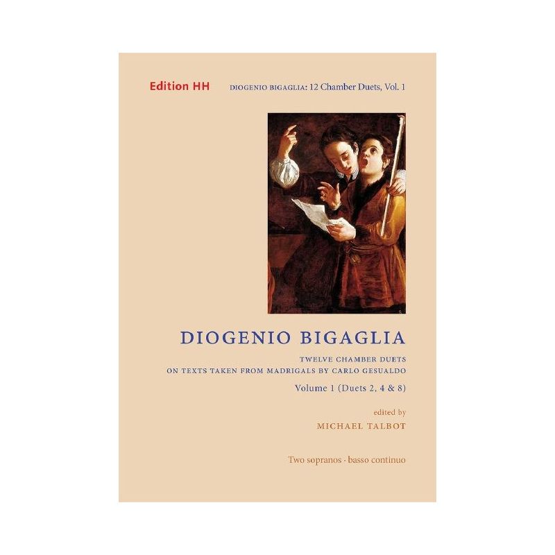 Bigaglia, Diogenio - Twelve chamber duets on texts taken from madrigals by Carlo Gesualdo 1 Vol. 1