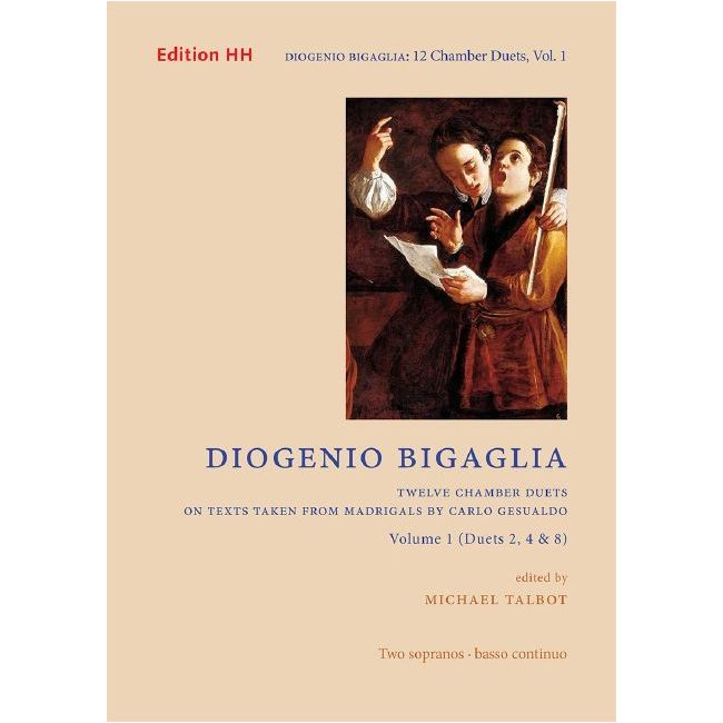 Bigaglia, Diogenio - Twelve chamber duets on texts taken from madrigals by Carlo Gesualdo 1 Vol. 1