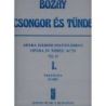 Bozay, Attila - Csongor es Tunde. Opera in 3 acts