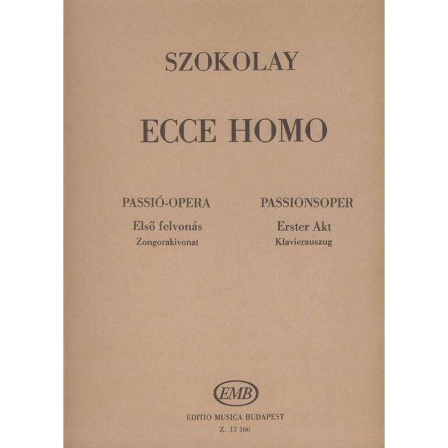 Szokolay, Sándor - Ecce Homo. Passionoper in 3 Akten