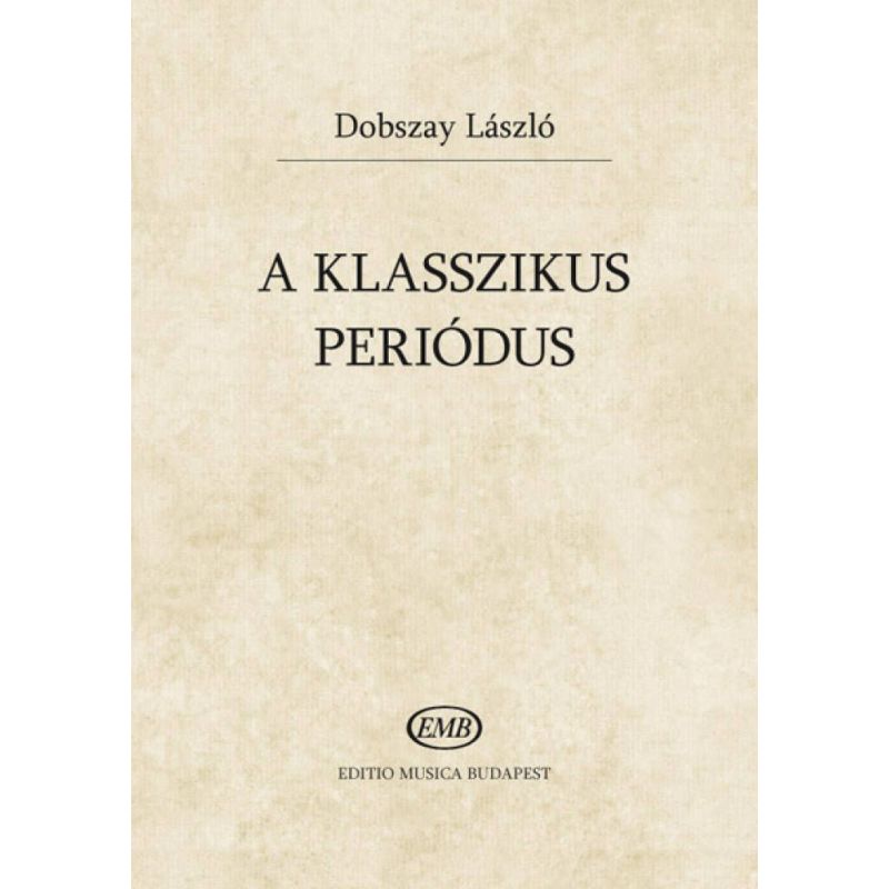 Dobszay, László - A klasszikus periodus