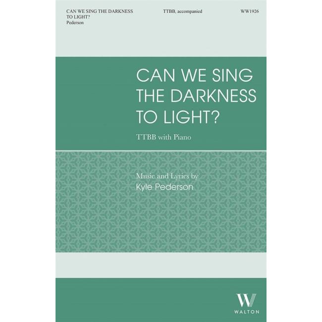 Pederson, Kyle - Can We Sing the Darkness to Light