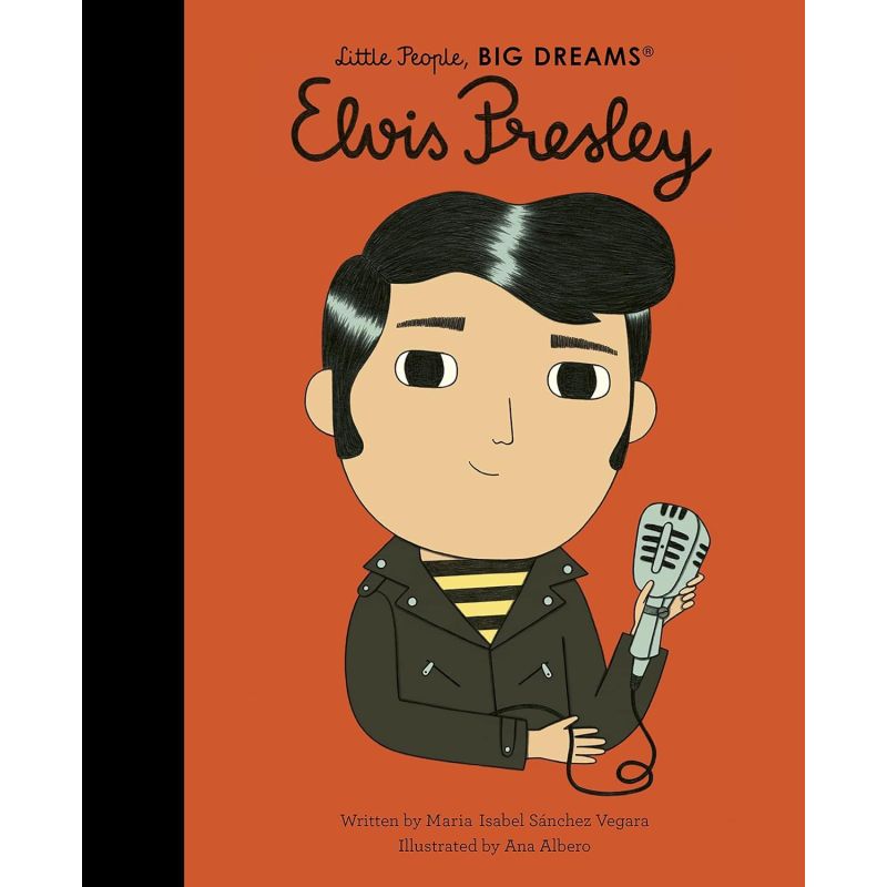 Elvis Presley (Little People, BIG DREAMS)