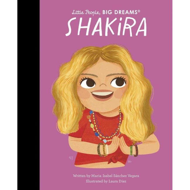 Shakira (Little People, BIG DREAMS)