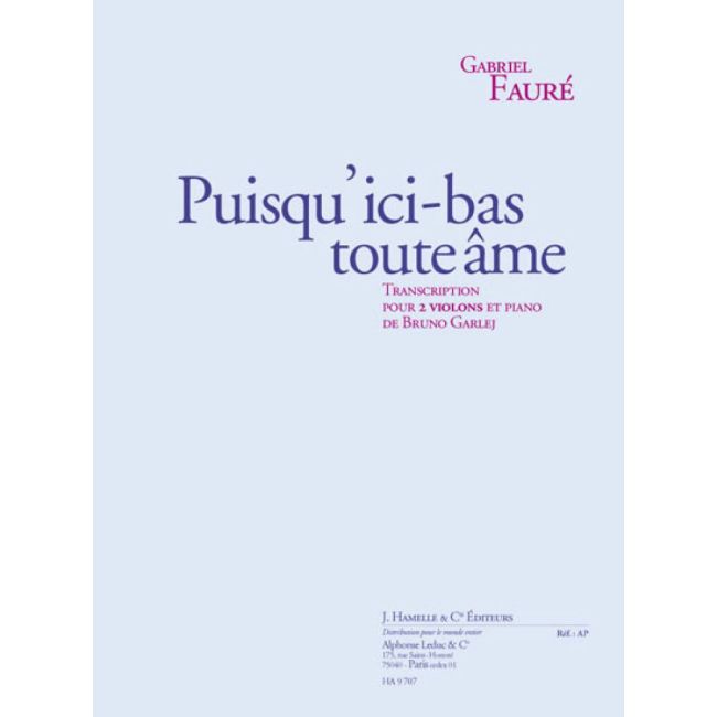 Fauré, Gabriel - Puisqu'Ici Bas Toute Ame Op10