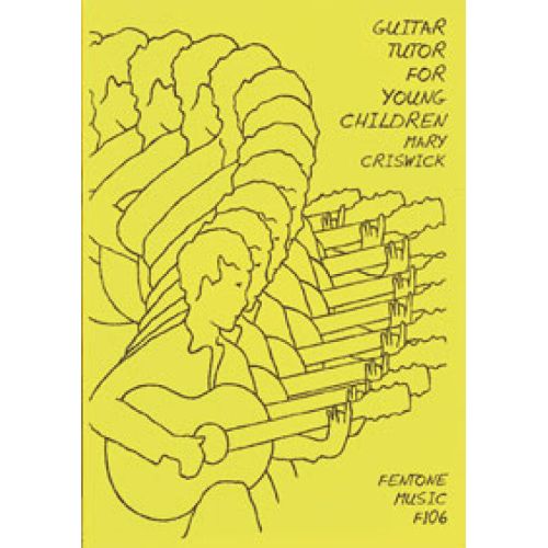 Criswick, Mary - Guitar Tutor for Young Children