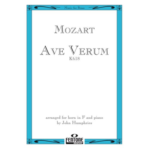 Mozart, Wolfgang Amadeus - Ave Verum (K618)