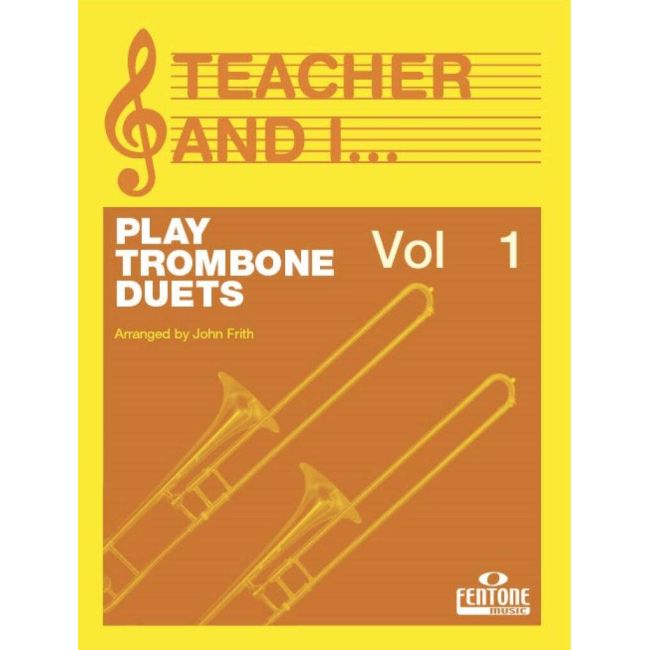 Teacher and I Play Trombone Duets Vol. 1