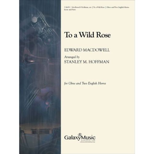 MacDowell, Edward - To a Wild Rose