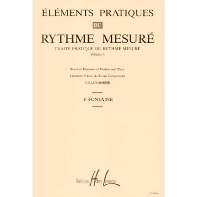 Fontaine, Fernand - Eléments pratiques du rythme mesuré Vol.1