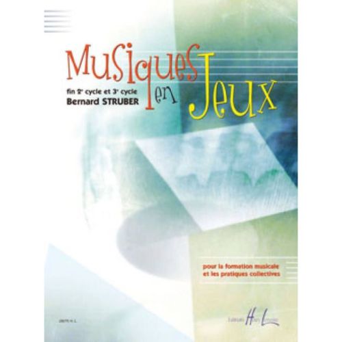 Struber, Bernard - Musiques en jeu(x)