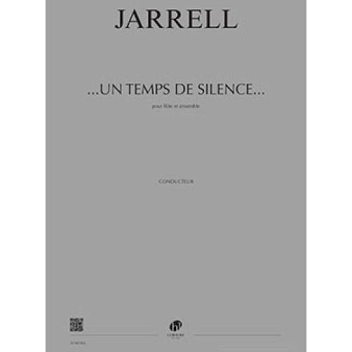 Jarrell, Michael - ...Un Temps De Silence... Concerto Pour Flûte