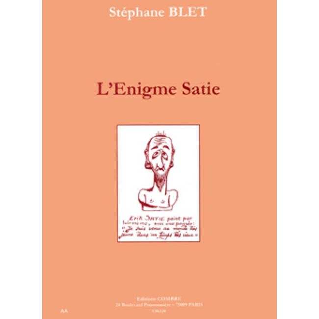 Blet, Stéphane - L'Enigme Satie