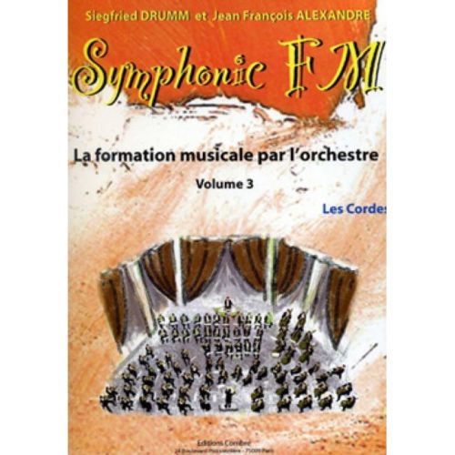 Drumm & Alexandre - Symphonic FM Vol.3 : Elève : Les Cordes