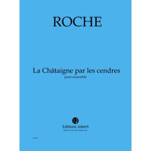 Roche, Colin - La Châtaigne par les cendres