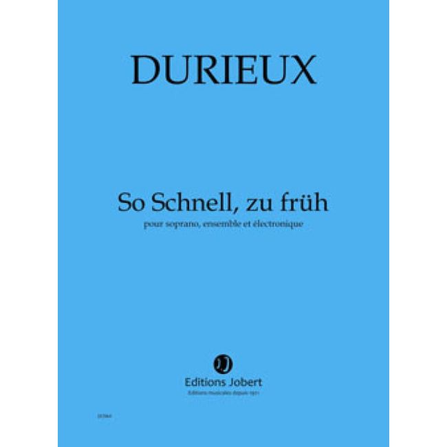 Durieux, Frédéric - So Schnell, zu früh