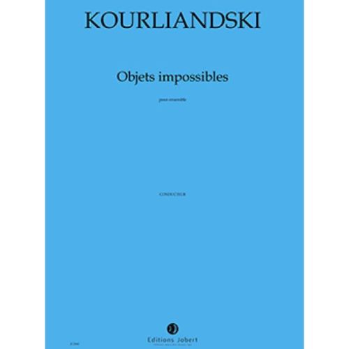 Kourliandski, Dmitri - Objets impossibles I