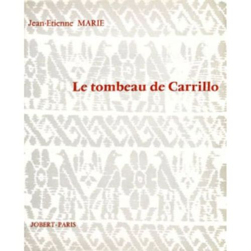 Marie, Jean-Etienne - Le tombeau de Carrillo