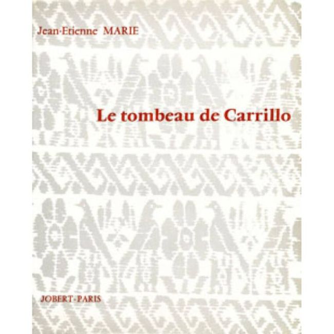 Marie, Jean-Etienne - Le tombeau de Carrillo