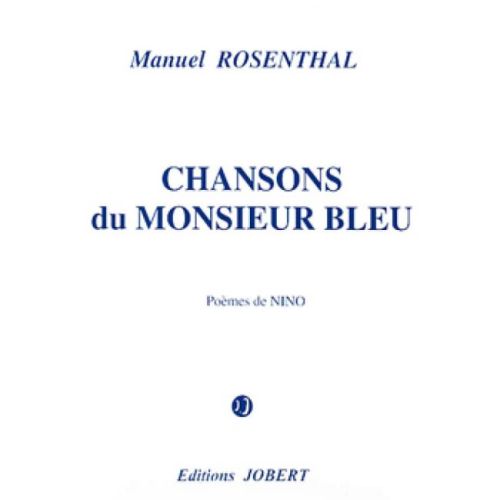 Rosenthal, Manuel - Chansons du Monsieur Bleu