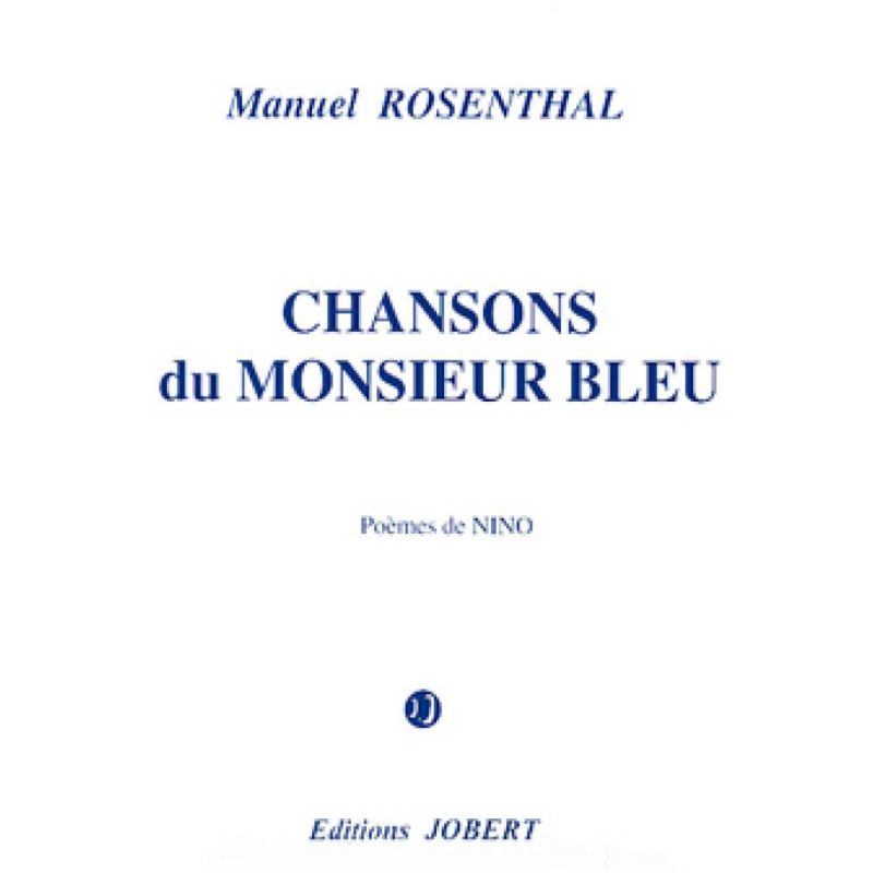 Rosenthal, Manuel - Chansons du Monsieur Bleu