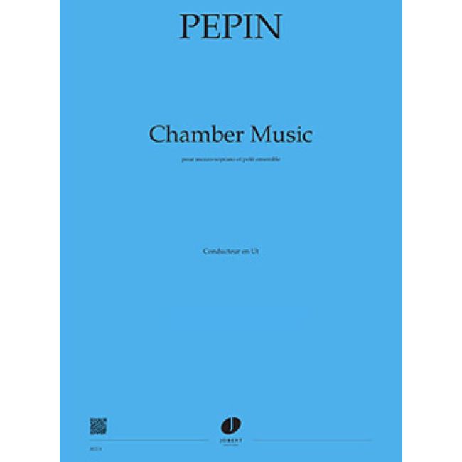 Pepin, Camille - Chamber Music